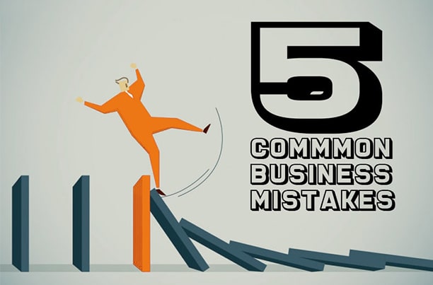 5 business mistakes
