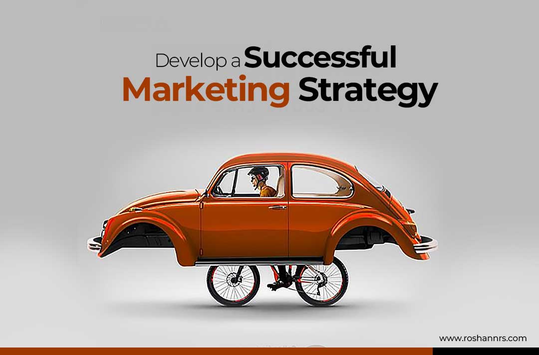 Develop a Successful Marketing Strategy