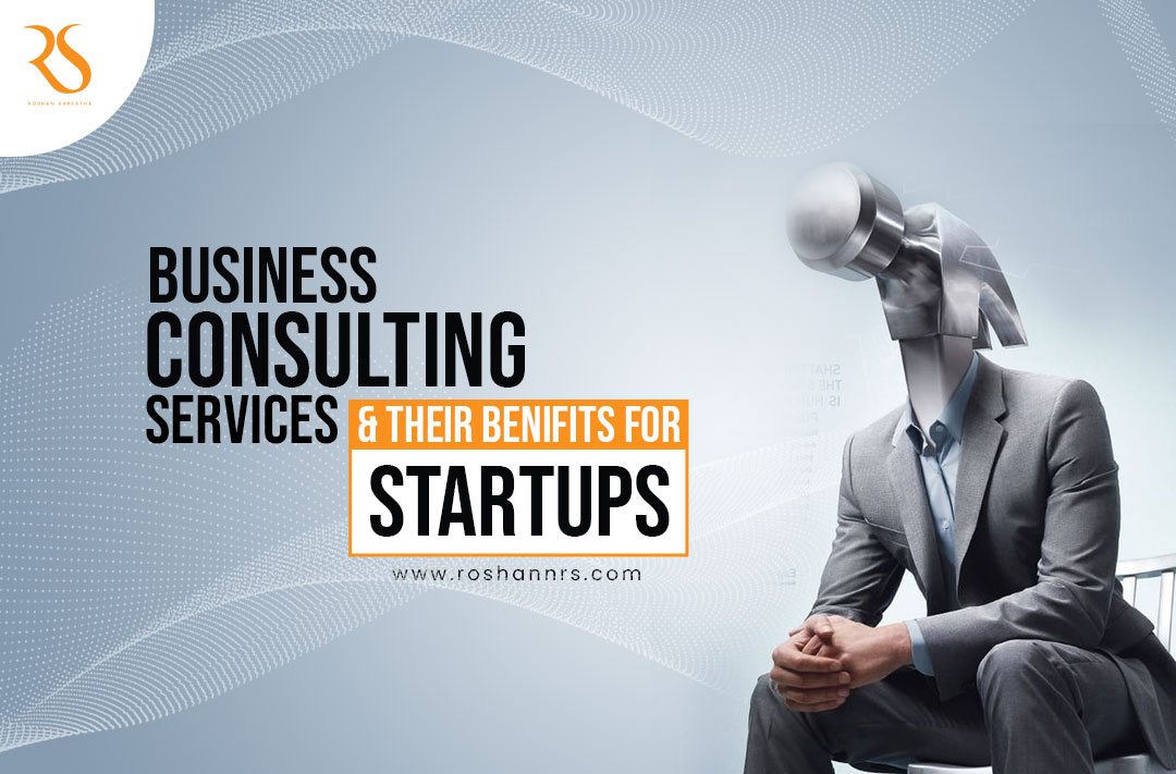 Business consulting services and their benefits for startups.